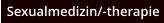 Sexualmedizin/-therapie